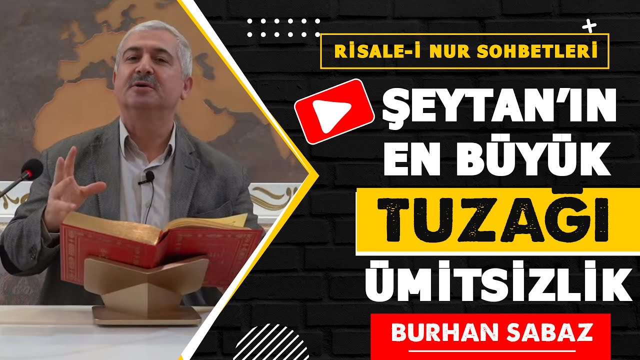 Şeytanın en büyük tuzağı Ümitsizlik - Risale-i Nur Sohbetleri - 20.12.2022