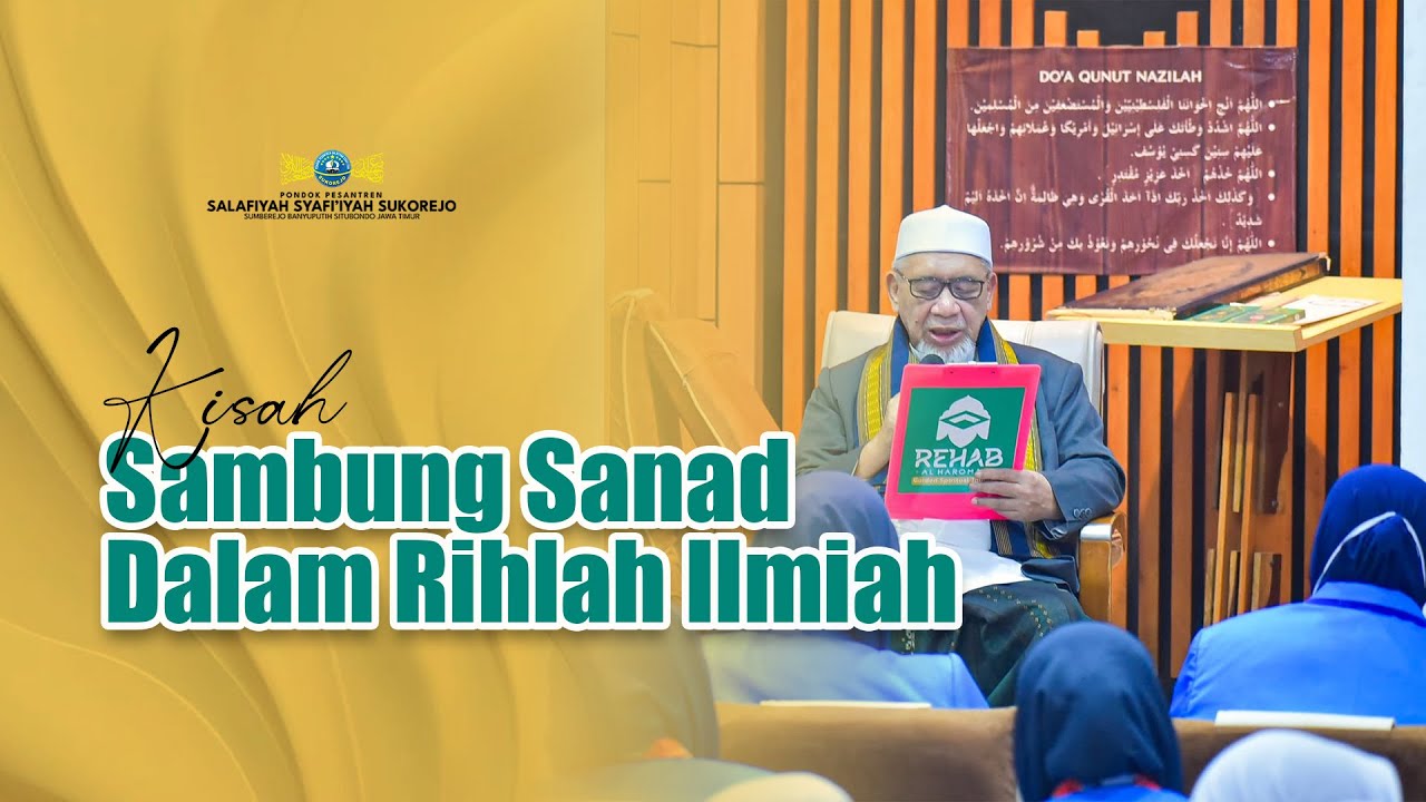 Kisah Sambung Sanad Dalam Rihlah Ilmiah || Pesantren Sukorejo
