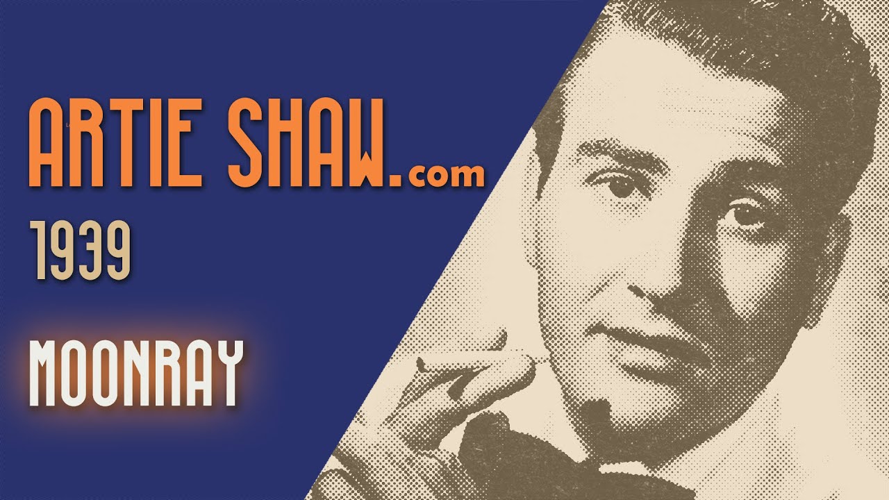 Artie Shaw - Moonray