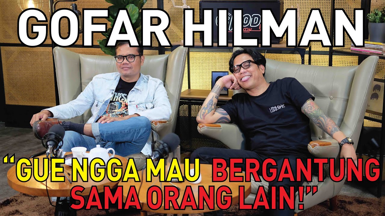 GOFAR HILMAN : GUE MALES PUNYA HUTANG BUDI SAMA ORANG