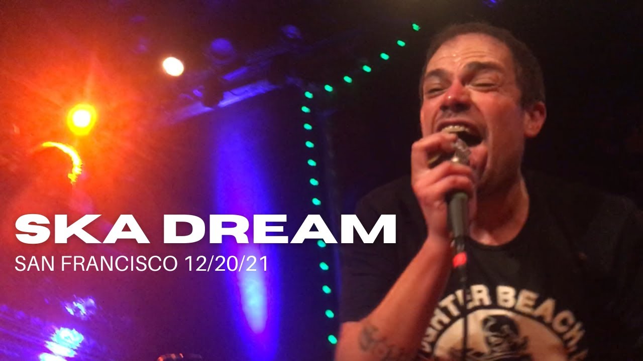 My Experience at SKA DREAM!! (San Francisco, CA 12/20/21)