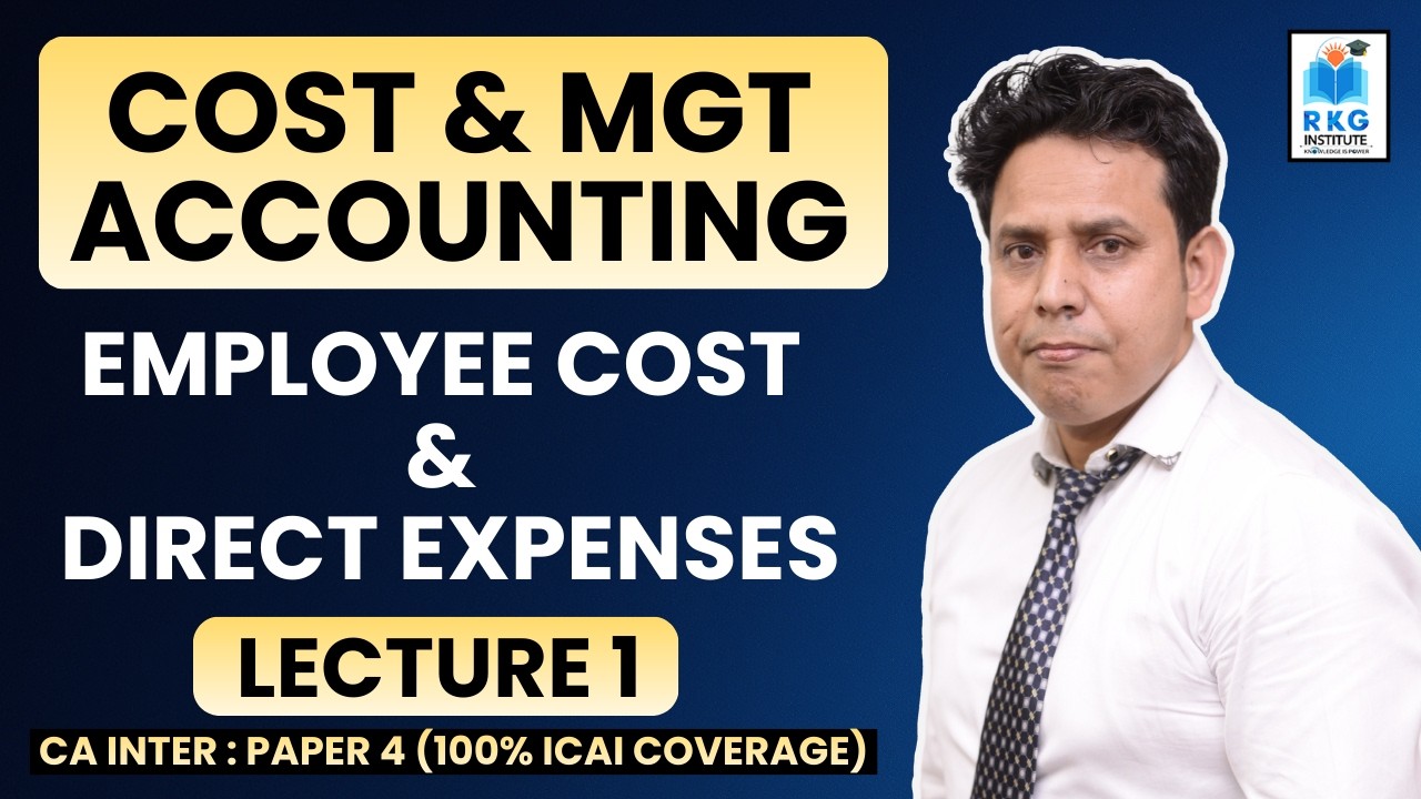 Employee Cost - 1 | Cost & Management Accounting | CA Inter Paper 4 | RKG Institute