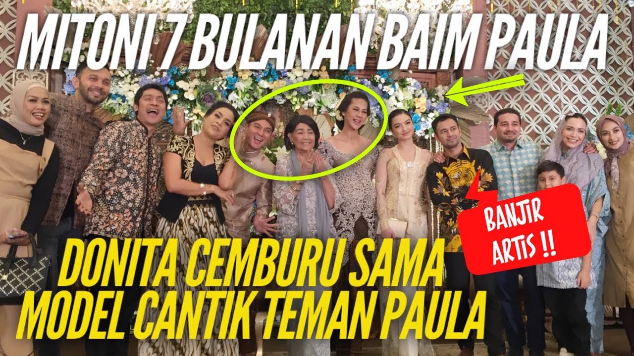 MITONI 7 BULANAN BAIM PAULA. DONITA CEMBURU SAMA MODEL CANTIK TEMAN PAULA