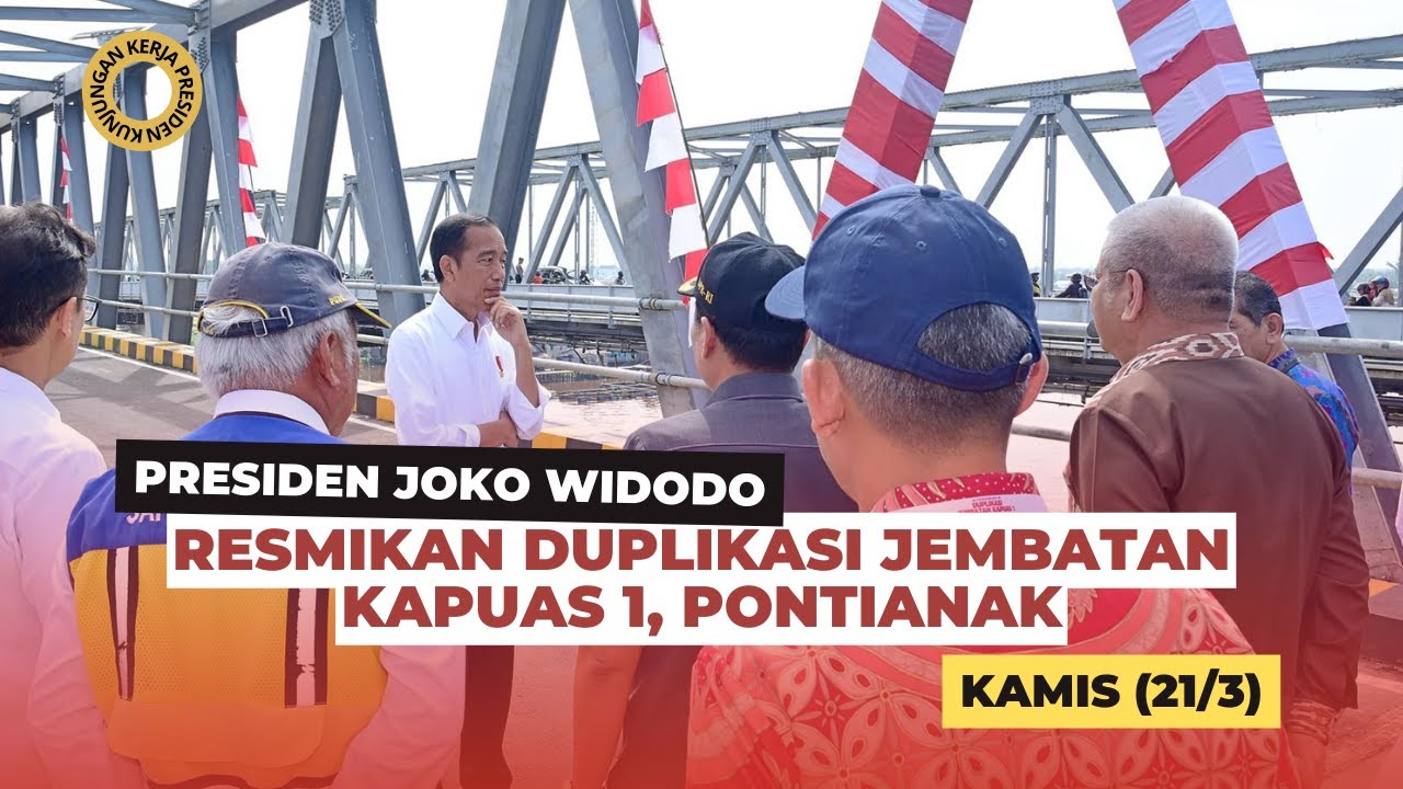 Presiden Jokowi Resmikan Duplikasi Jembatan Kapuas 1, Pontianak, Kamis (21/3)