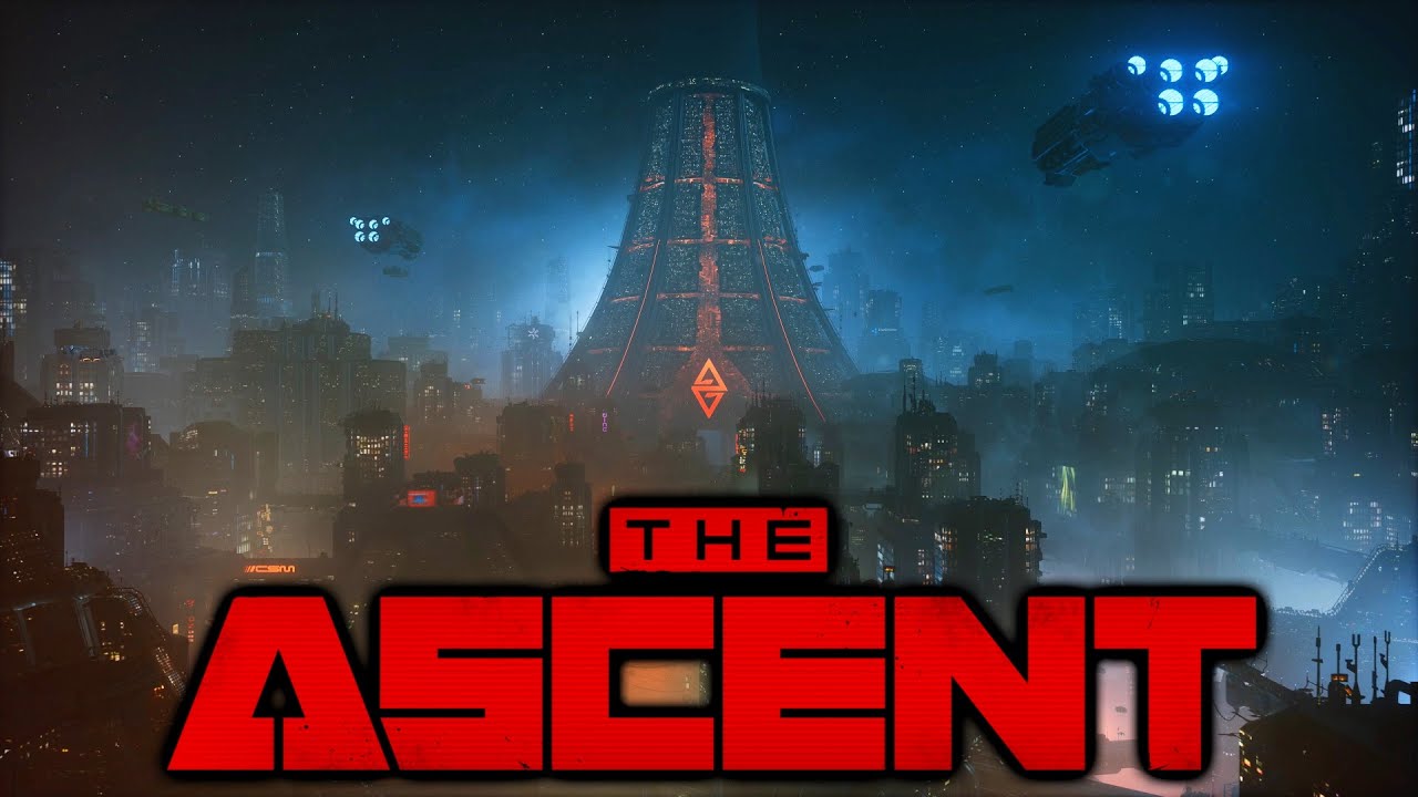 The Ascent - Dystopian Grimdark Isometric Action RPG