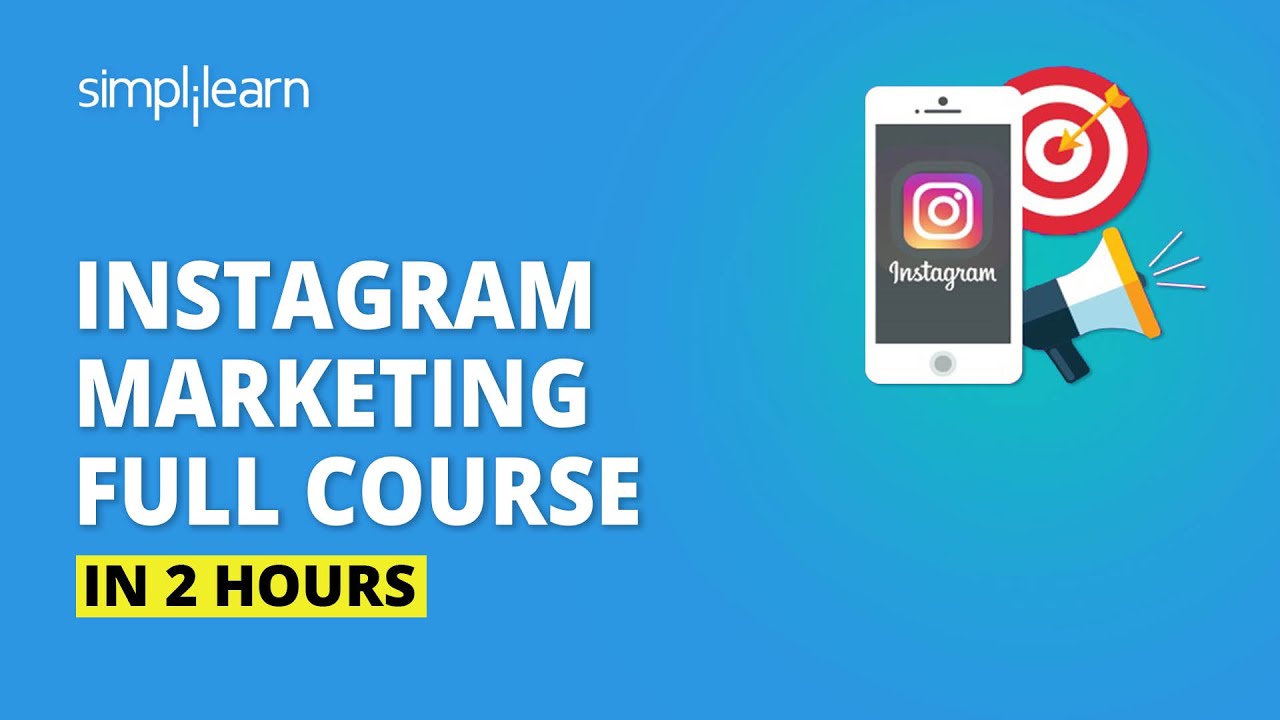 Instagram Marketing Full Course In 2 Hours | Instagram Marketing Tutorial For Beginners |Simplilearn