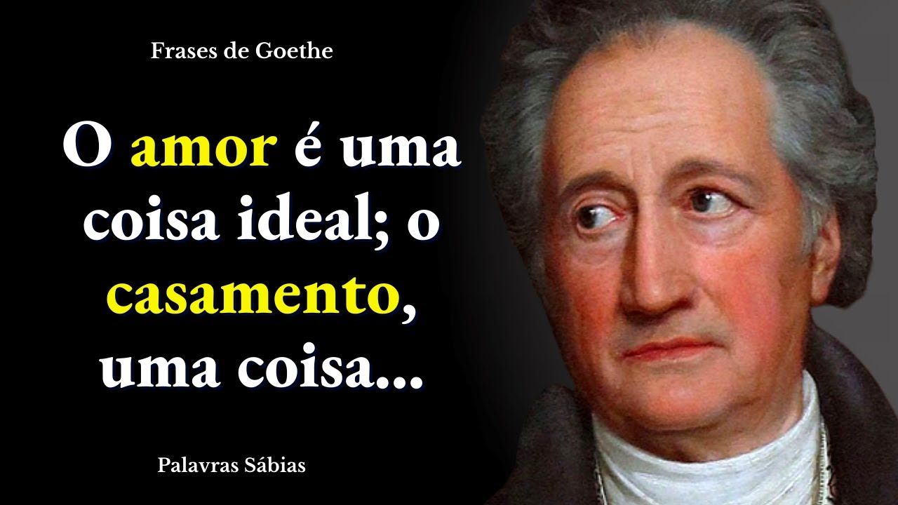 Melhores citações de Goethe que todos precisam saber | Sabedoria de vida