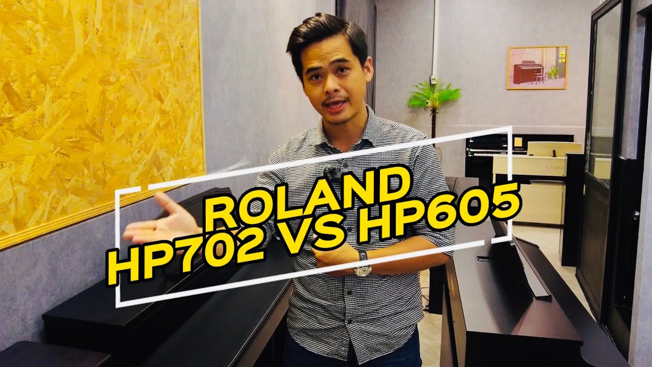 So sánh PIANO ROLAND HP702 và ROLAND HP605 | Cùng mức giá