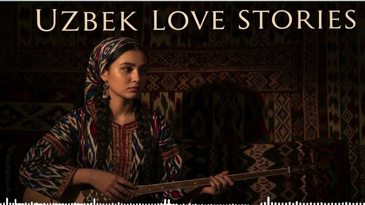 Uzbek Love Stories 🎧 | Soft & Emotional Romantic Songs