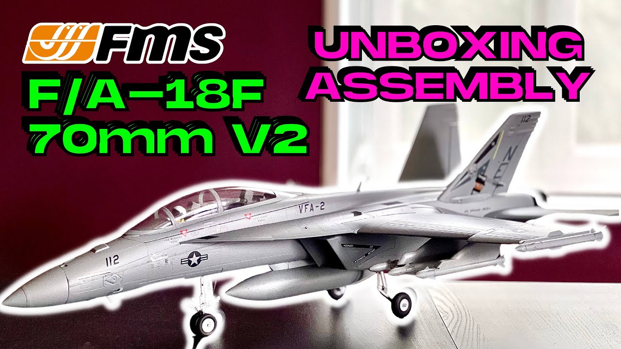 FMS F/A-18F  70mm EDF v2 Jet PNP • UNBOXING / ASSEMBLY / SETTINGS (English/Français 4K 60fps)