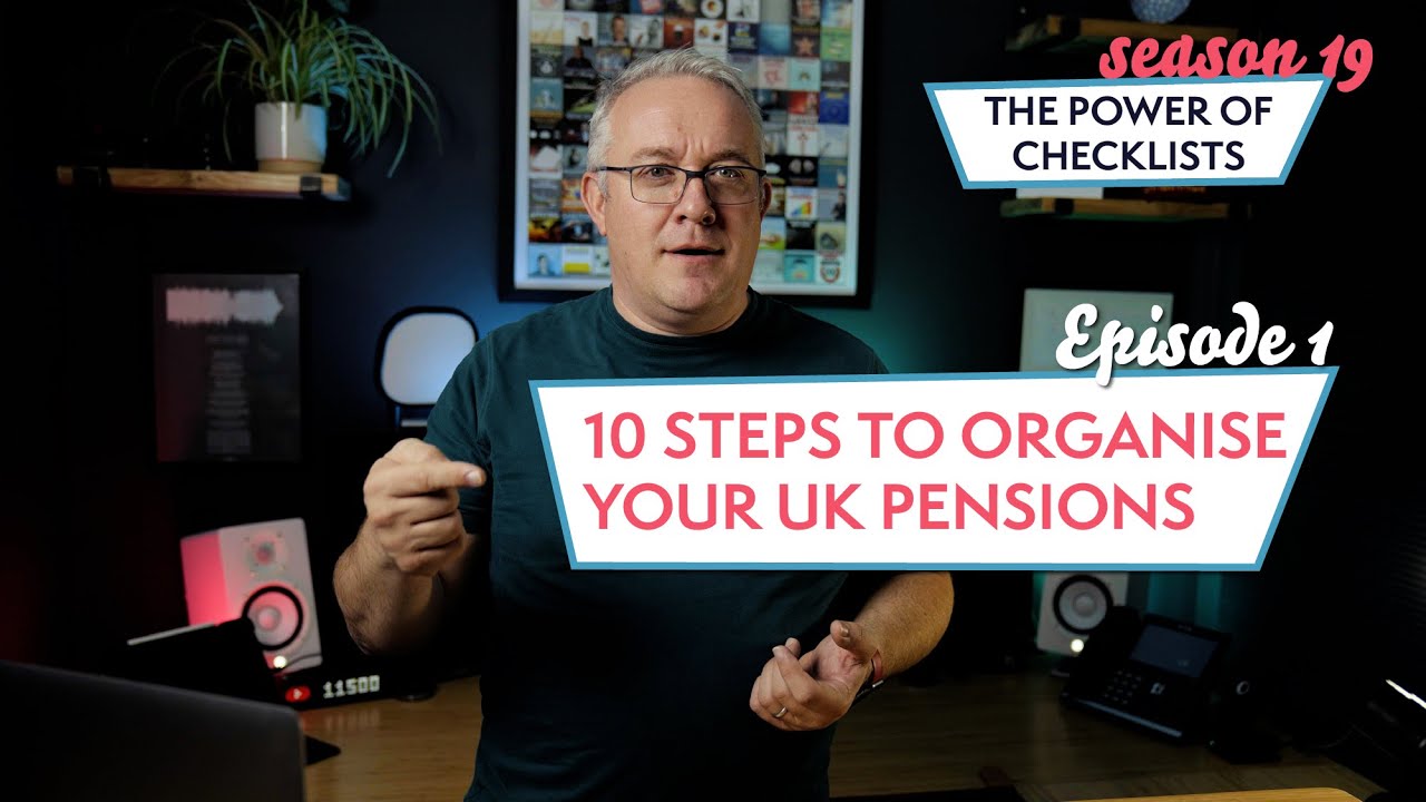 10 Steps To Organise Your UK Pensions | S19 - The Power Of Checklists