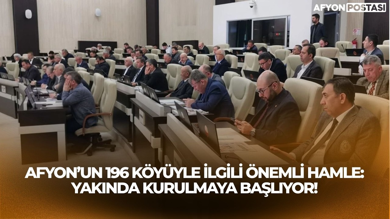 Afyon’un 196 köyüyle ilgili önemli hamle: Yakında kurulmaya başlıyor!