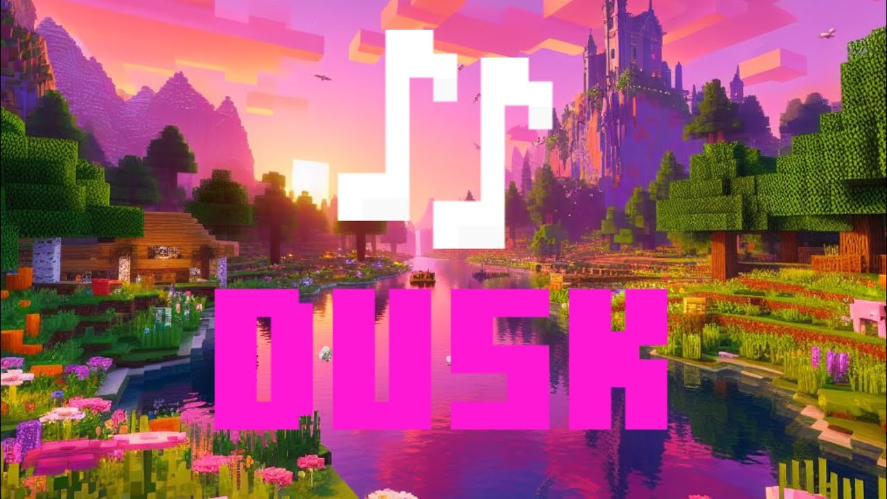 Dusk - Minecraft fan-made music