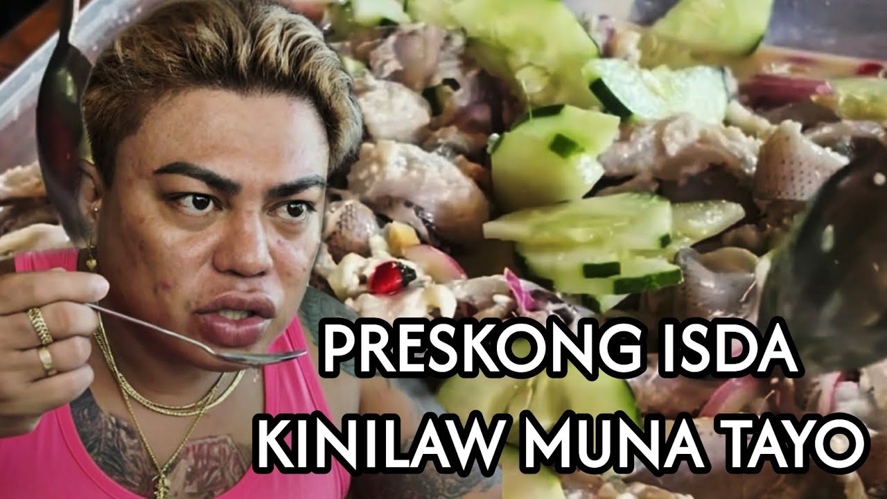 PRESKONG ISDA KINILAW MUNA TAYO NGAYUN !! #brendamage 