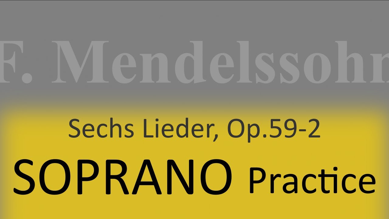 Mendelssohn Op.59-2 (Frühzeitiger Frühling) - Soprano practice