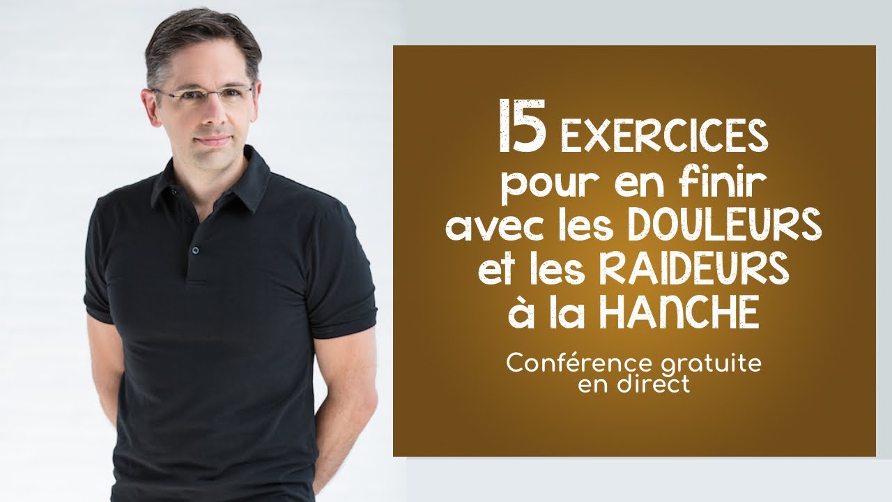 15 exercices EFFICACES pour la hanche et soulager -  conférence en direct