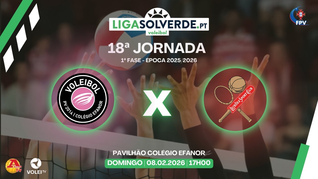 PV | 2014 COLÉGIO EFANOR X LEIXÕES SC - 18ª JORNADA - LIGA SOLVERDE.PT 2025/2026
