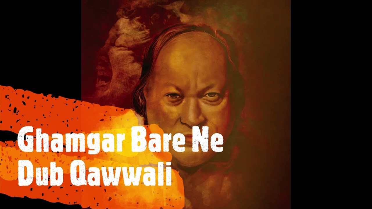 Ghamgar Bare Ne | Gaudi & Nusrat Fateh Ali Khan | #05| Dub Qawwali