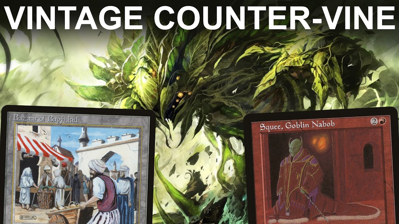 SQUEE-ZAR OF BAGHDAD! Vintage CounterVine Aggro-Control. MTG