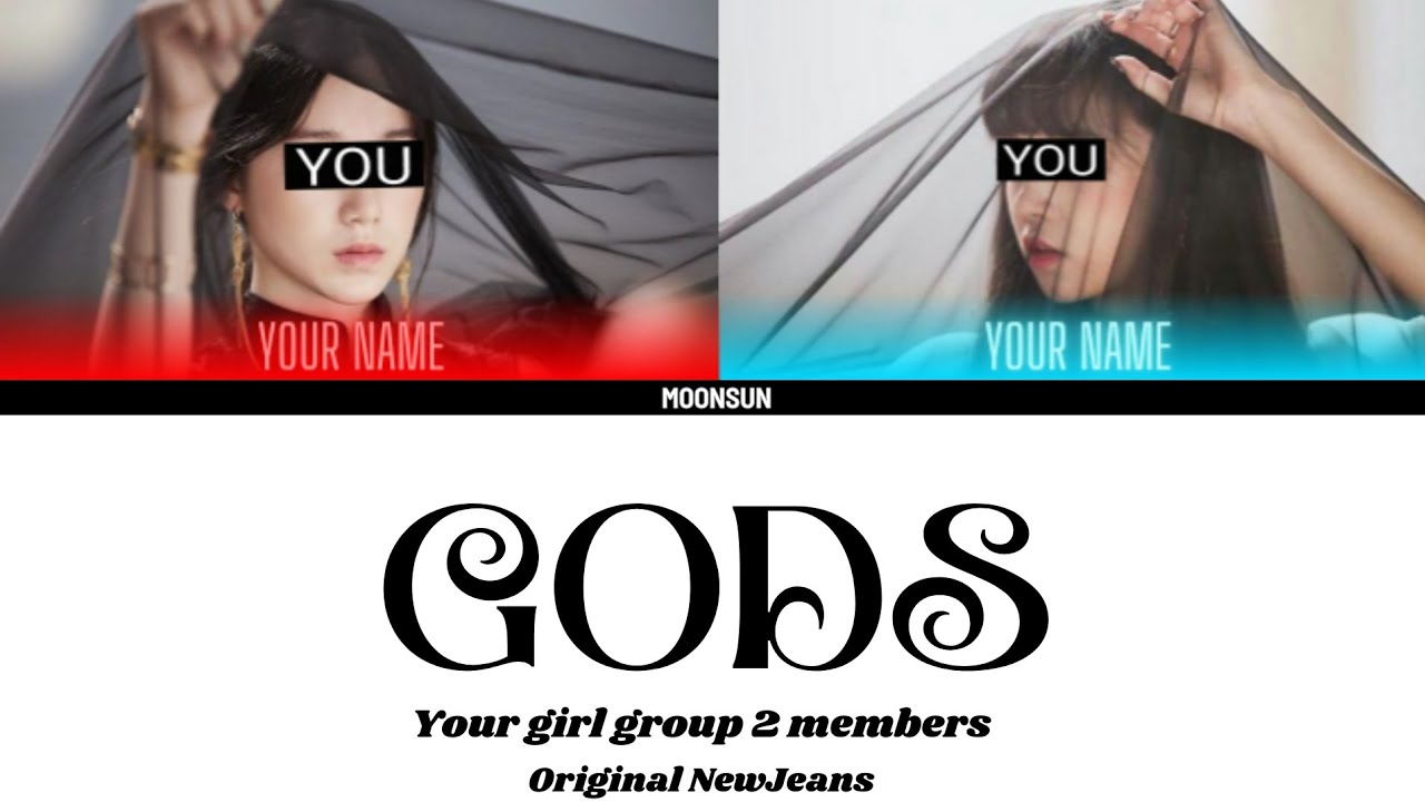 GODS - your girl group 2 members (NEWJEANS) color coded lyrics