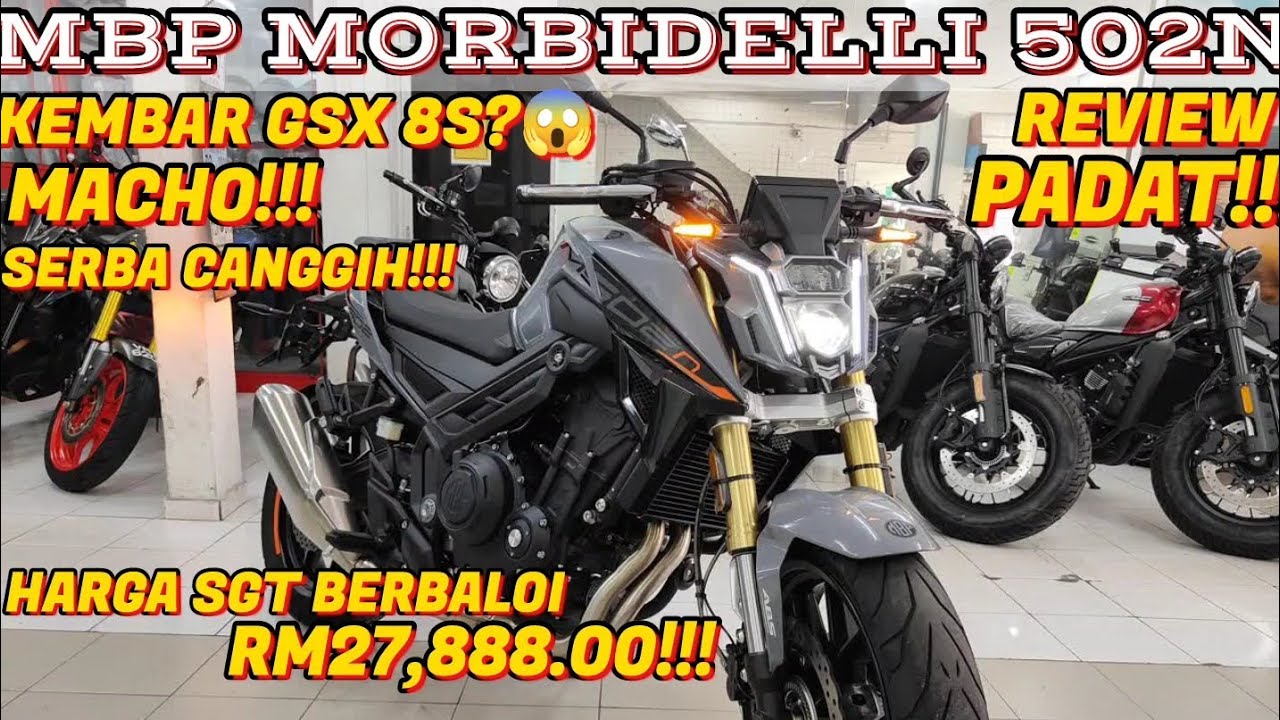 MBP MORBIDELLI 502N - KEMBAR GSX 8S?? MACHO HABIS!!! HARGA RM27,888.00!!!