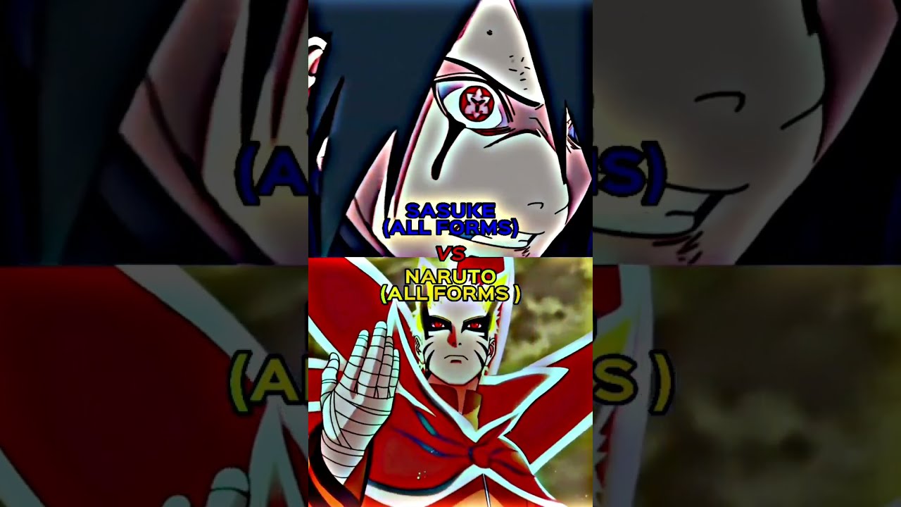 NARUTO VS SASUKE (ALL FORMS) / #naruto #anime