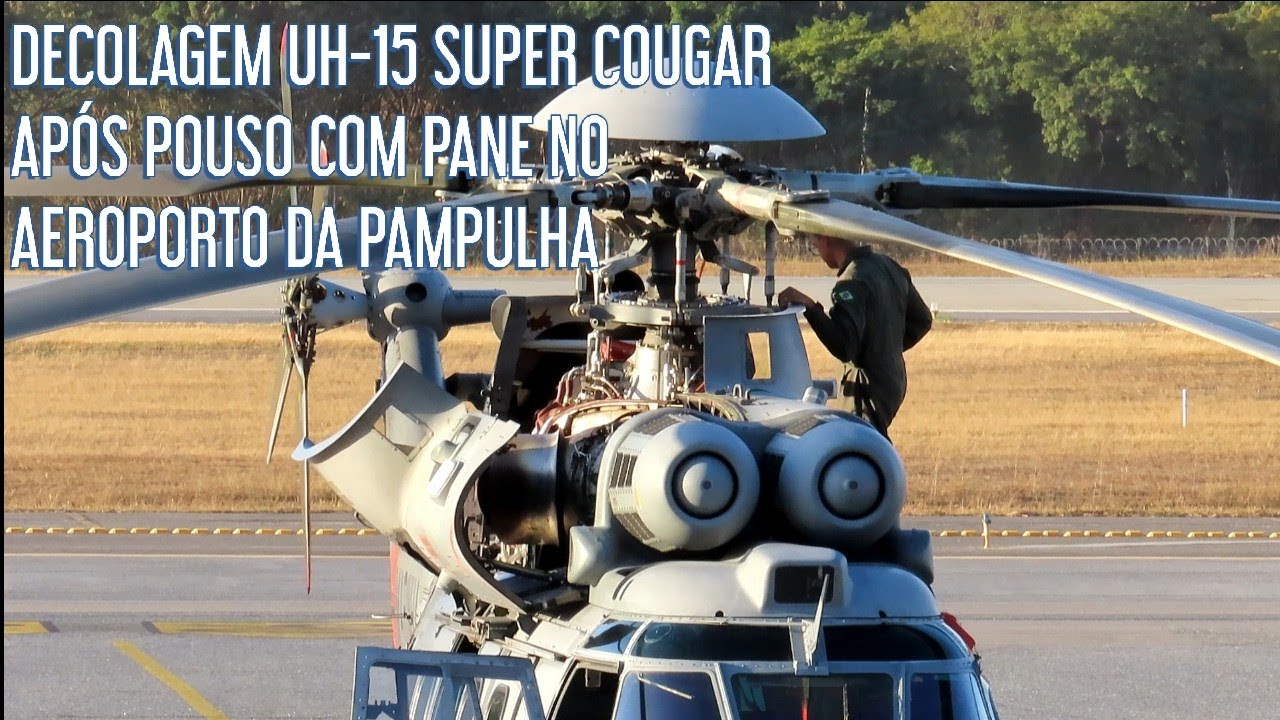 UH-15: DECOLAGEM DO SUPER COUGAR (N-7107) DA MARINHA APÓS POUSO COM PANE NO AEROPORTO DA PAMPULHA