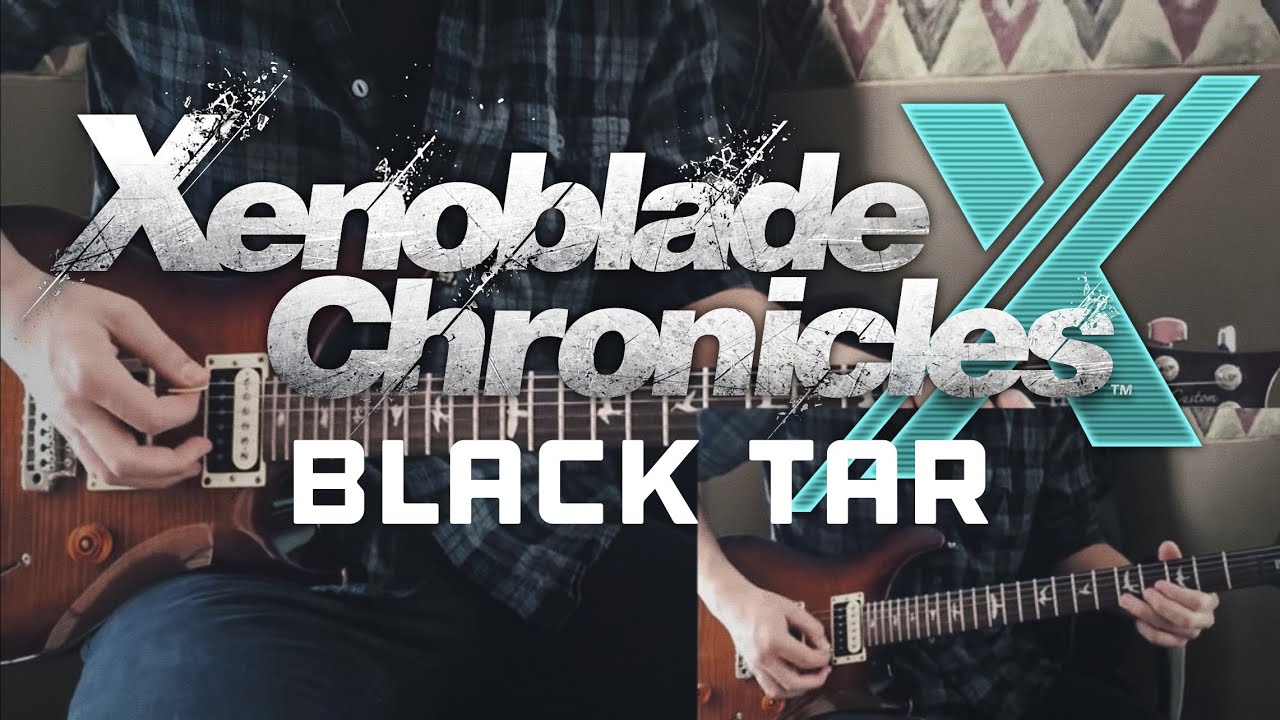 BLACK TAR - Xenoblade Chronicles X [Guitar Cover]