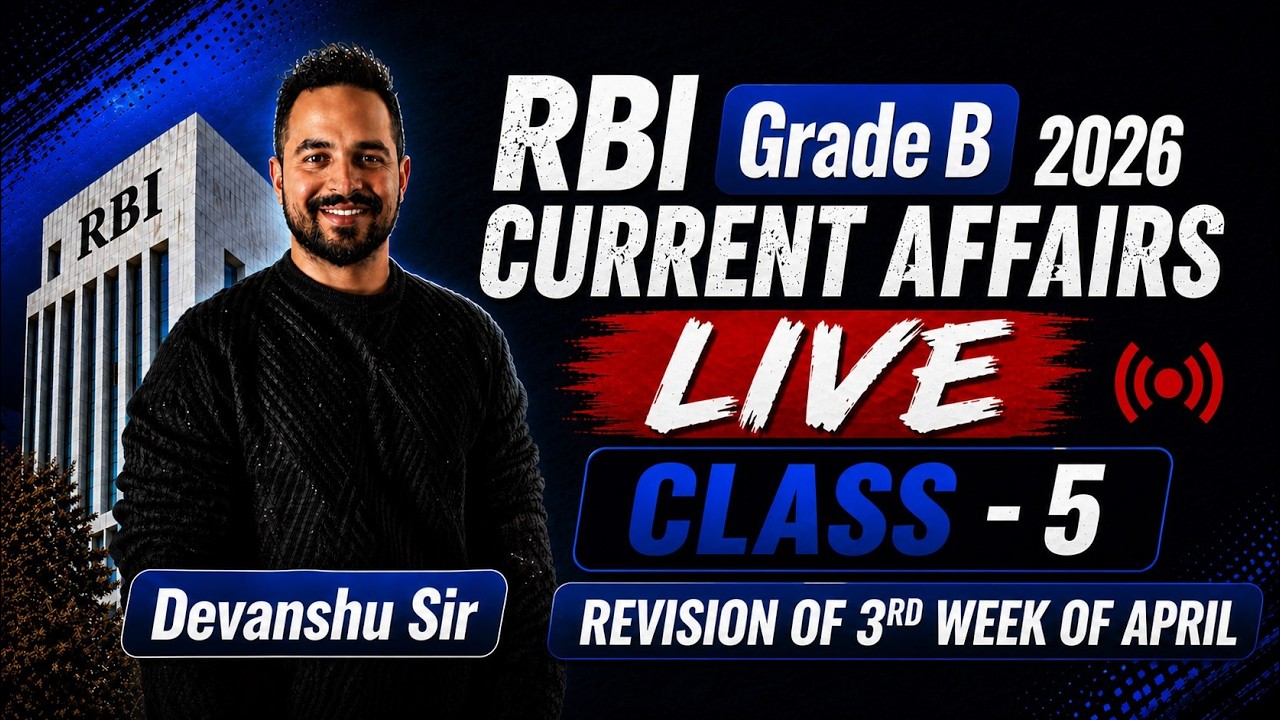 RBI Grade B 2026 | Current Affairs Weekly Revision Class April Part 1 | Phase 1 & 2 Current Affairs