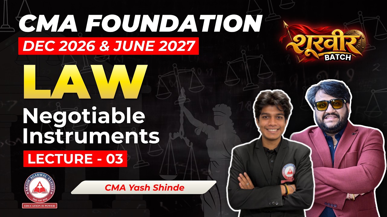 CMA Foundation Law | Dec 26 & June 27 | Negotiable Instruments | L3 | CMA Yash Shinde
