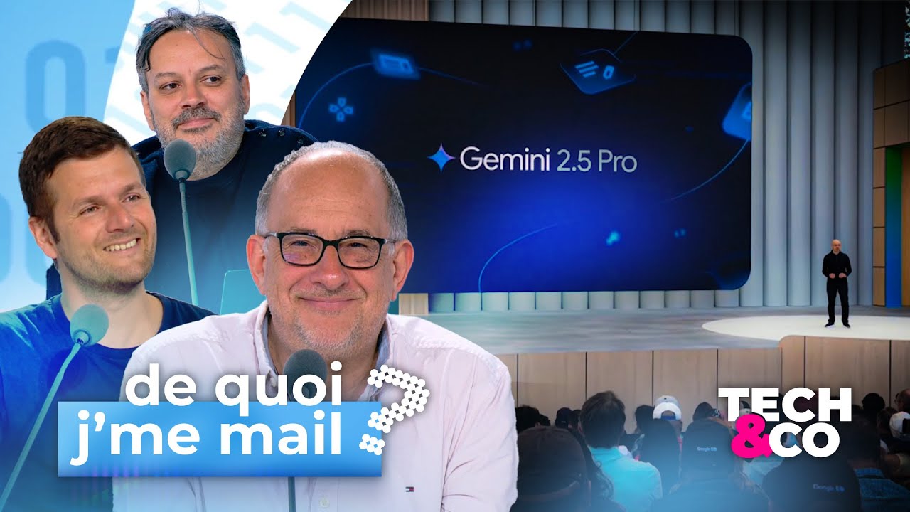 Google I/O : Gemini 2.5 arrive partout