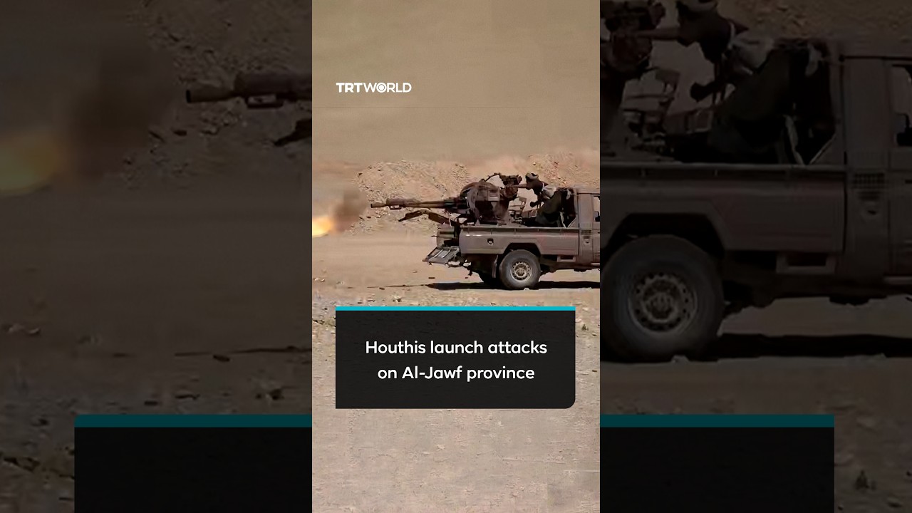 Houthis launch attacks on Al-Jawf province