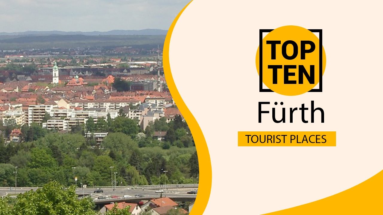 Top 10 Best Tourist Places to Visit in F&uuml;rth | Germany - English