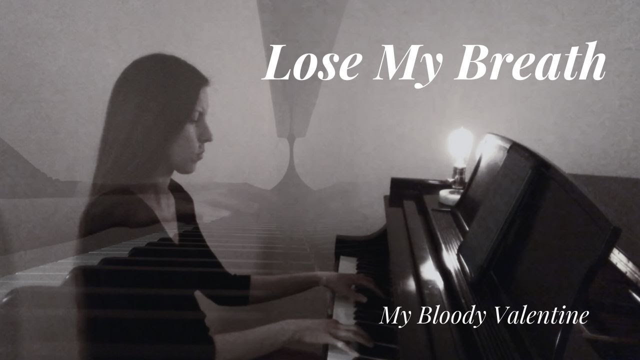 My Bloody Valentine - Lose My Breath | Piano Cover by Adrienne Varner