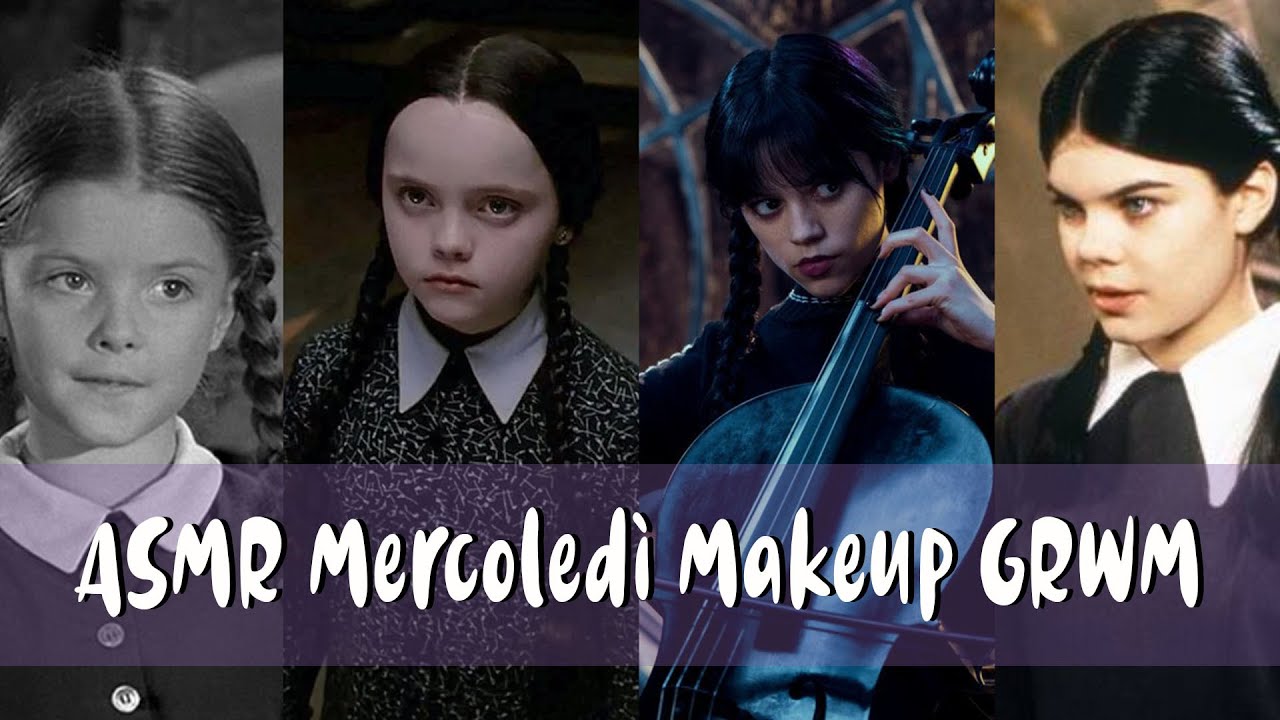 ASMR Mercoledì Makeup GRWM