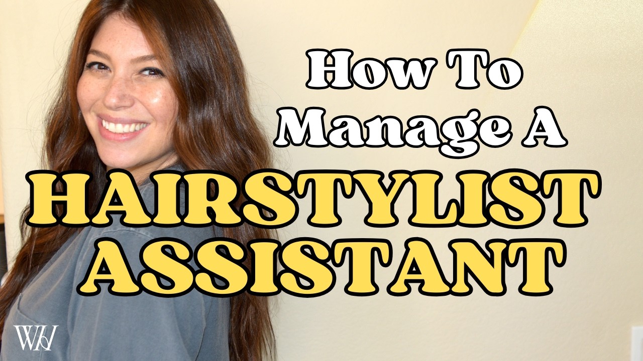 How to Manage a Hair Salon Assistant | Boost Productivity & Create a Successful Salon Team