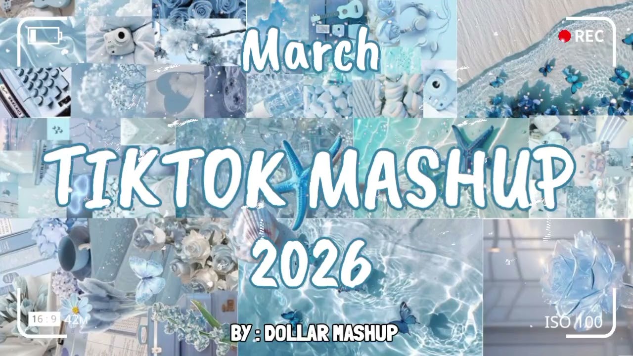 TikTok Mashup march 🩵2026🩵 (Not Clean
