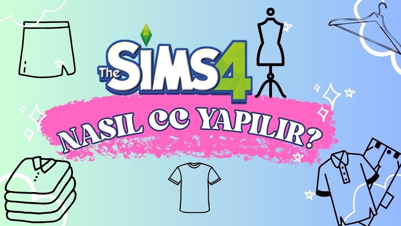 SİMS 4  CC (CUSTOM CONTENT) NASIL YAPILIR? //SİMS 4 CC KIYAFET YAPIYORUZ//KENDİ CC’Nİ KENDİN YAP!!!