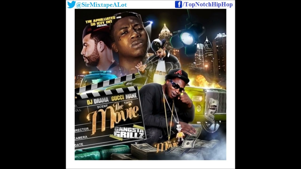 Dj Drama [Gangsta Grillz] & Gucci Mane - The Movie Mixtape 🎬 