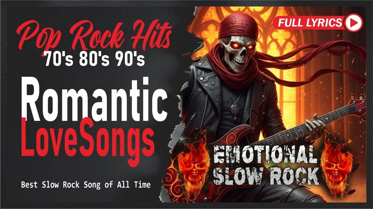 Best Slow Rock Ballads Ever With Lyrics | Timeless Love Songs That Touch the Soul