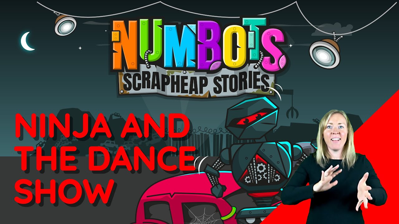 Ninja and the Dance Show (Signed With BSL)