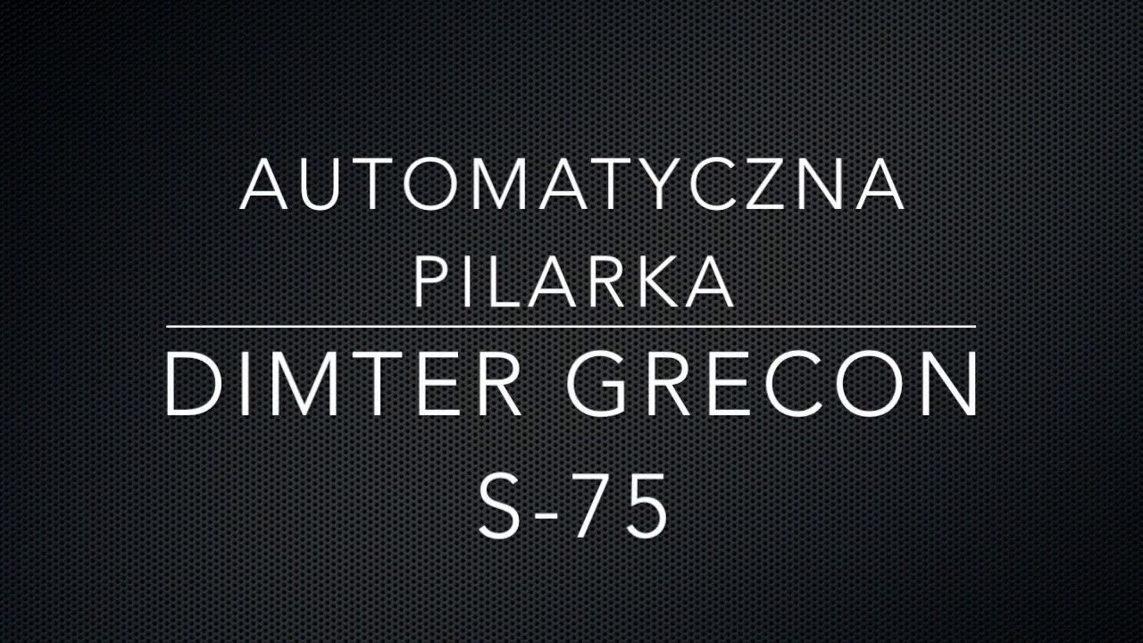 Piła automatyczna Grecon Dimter Opitcut S75 optymalizerka