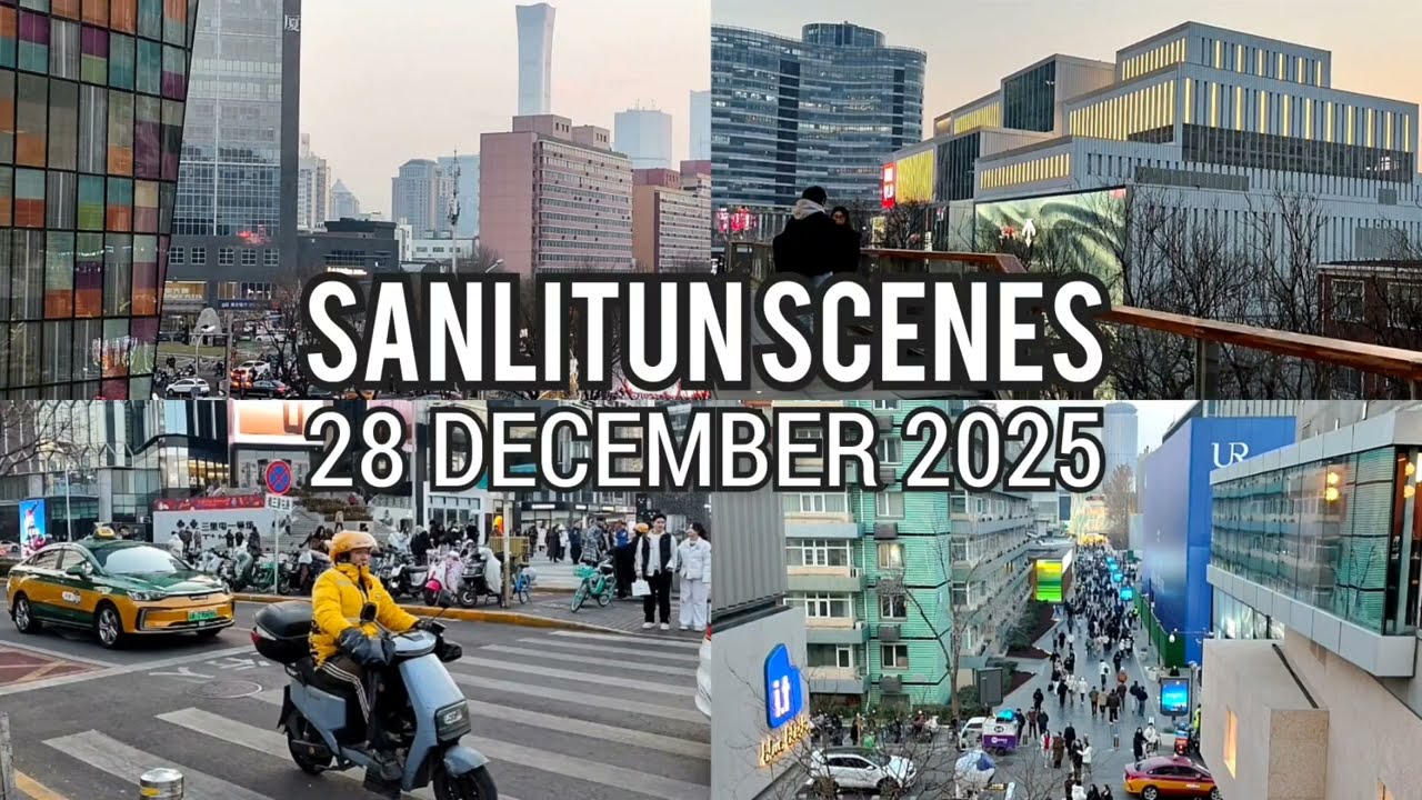Beijing Life. Scenes from Sanlitun--28 December 2025