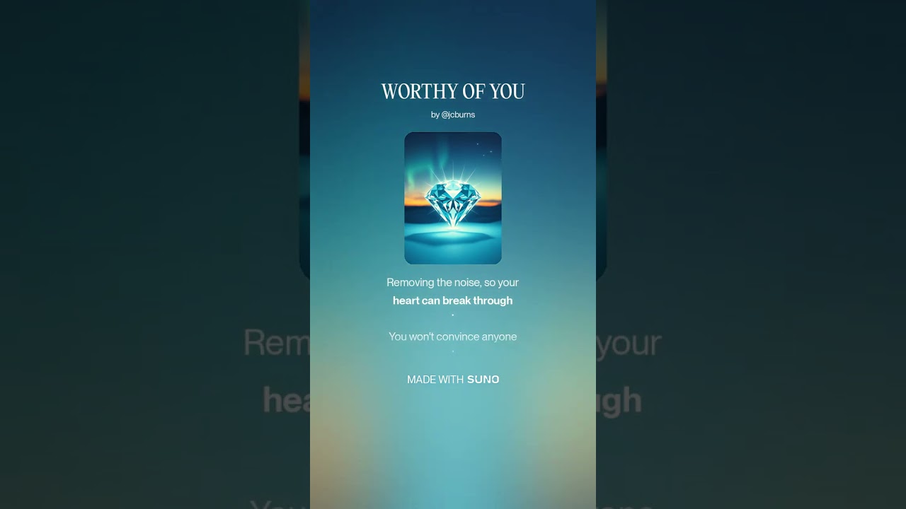 WORTHY OF YOU