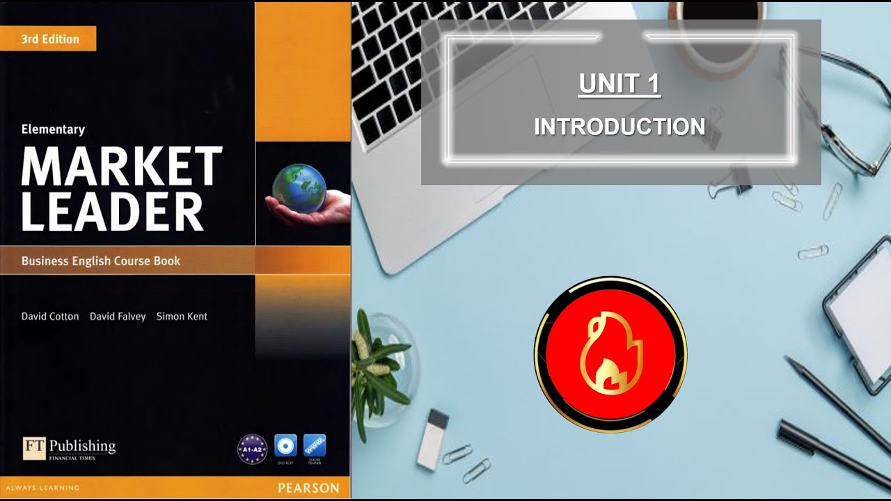 MARKET LEADER ELEMENTARY - UNIT 1: INTRODUCTION