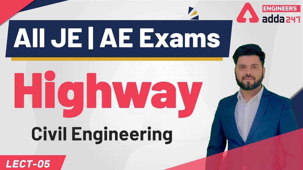 Civil Engineering | Highway | Lect- 05 | Engineers Adda