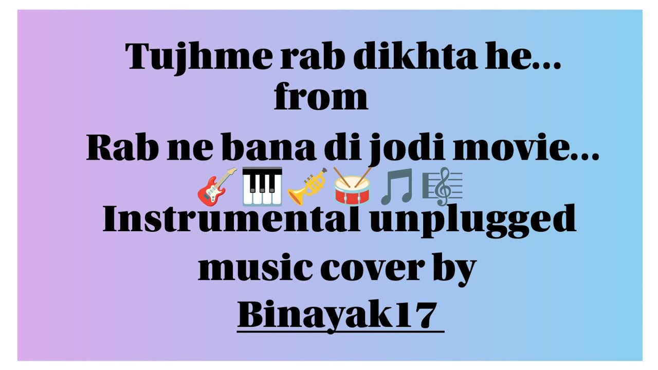 Tujhme Rab Dikhta He | Rab ne banadi Jodi |Unplugged Instrumental 🎸🎹🎶♥️ | @Binayak17Music#music 