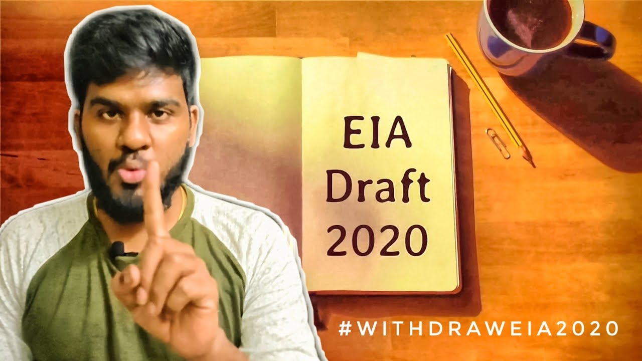 EIA Draft 2020 | Withdraw EIA 2020 | EIA draft explained in Tamil | What can we do? | #HicandToo