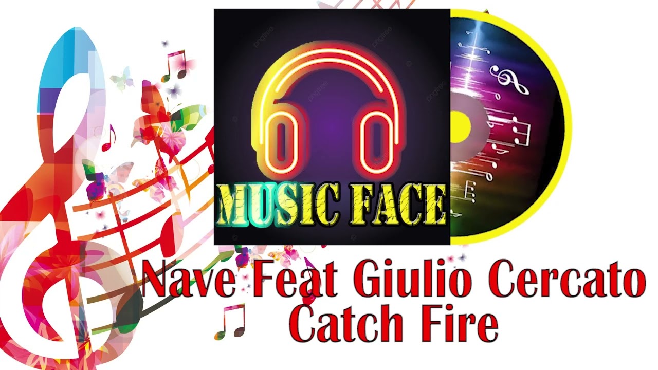 Giulio Cercato Feat  Nave - Catch Fire