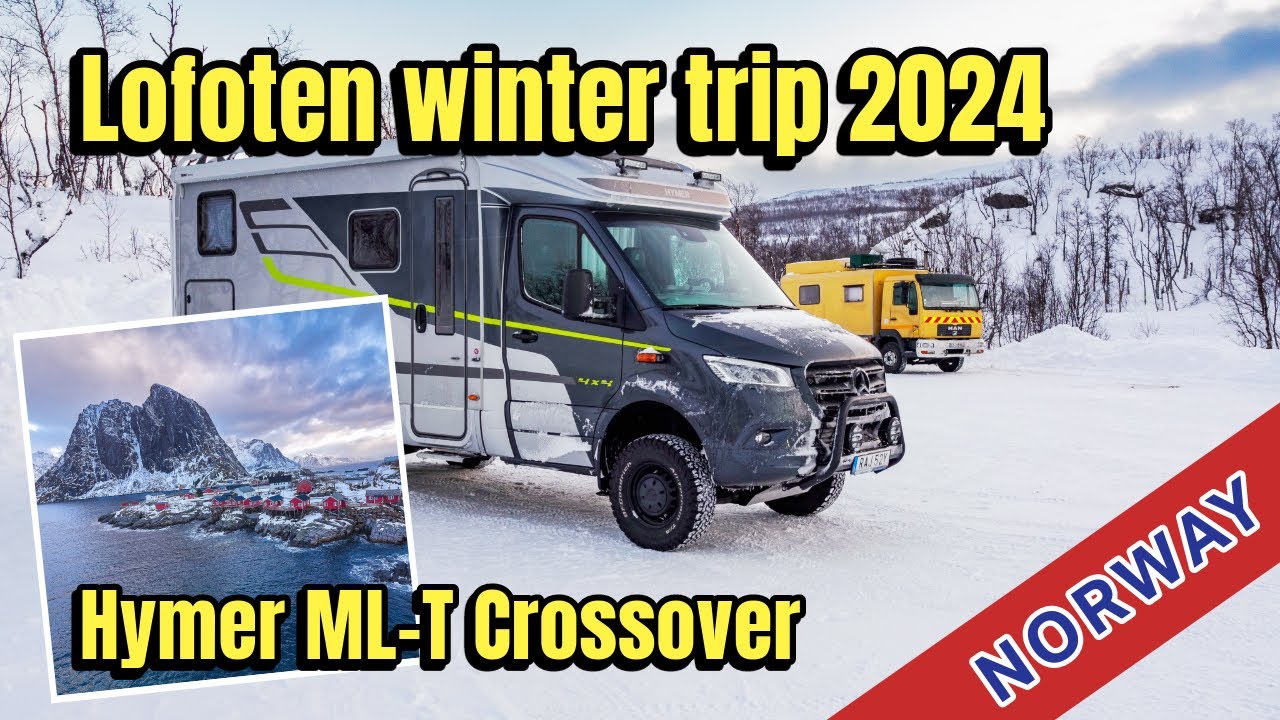 Зимнее путешествие на Лофотенские острова 2024 | Hymer ML-T Crossover 4x4 — одиночное приключение 🇳🇴